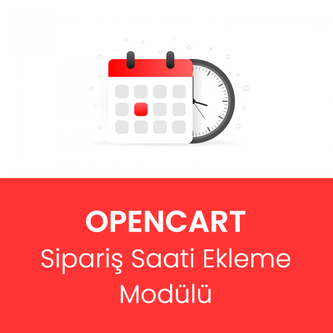 Opencart Sipariş Saati Ekleme Modülü